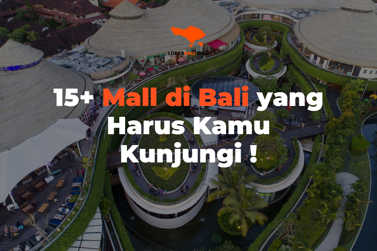 15+ Mall di Bali yang Harus Kamu Kunjungi !