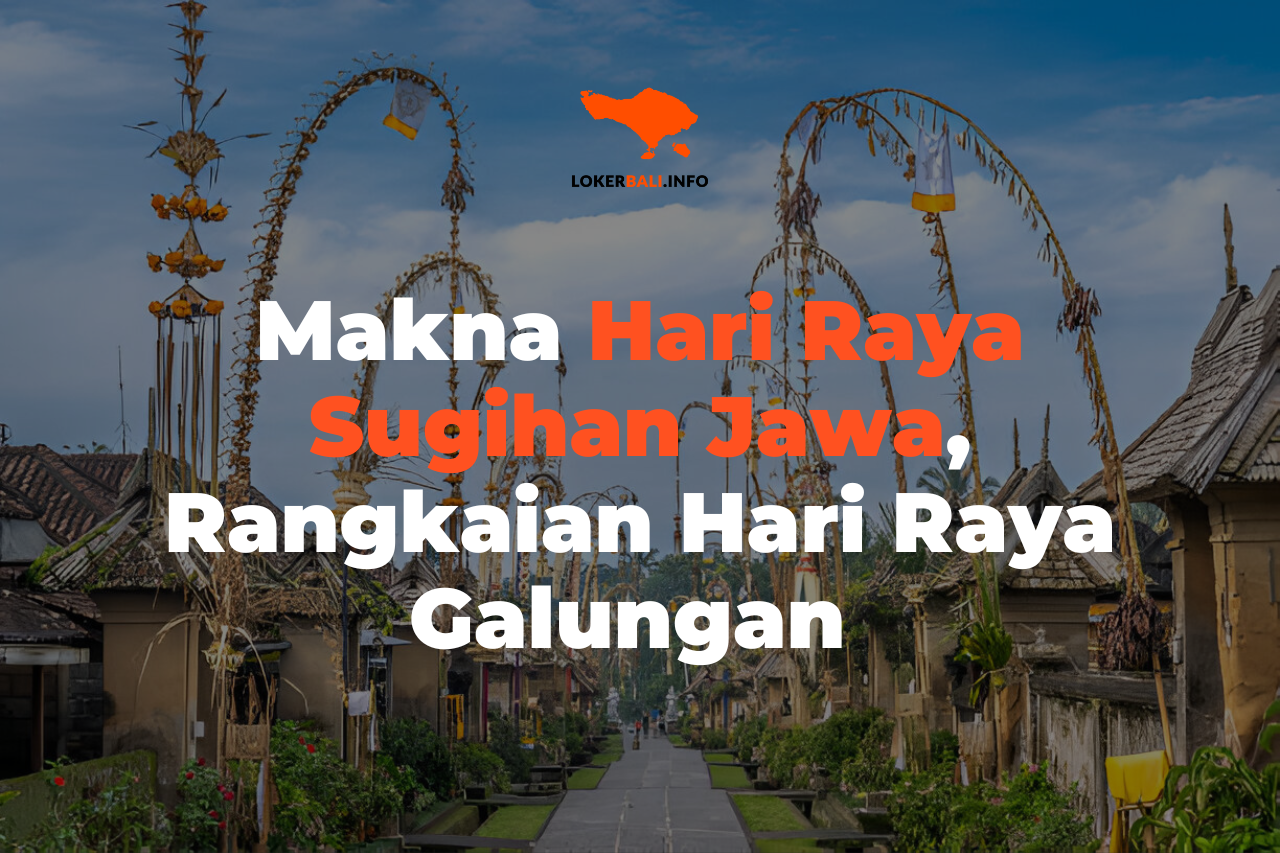 Makna Hari Raya Sugihan Jawa, Rangkaian Hari Raya Galungan