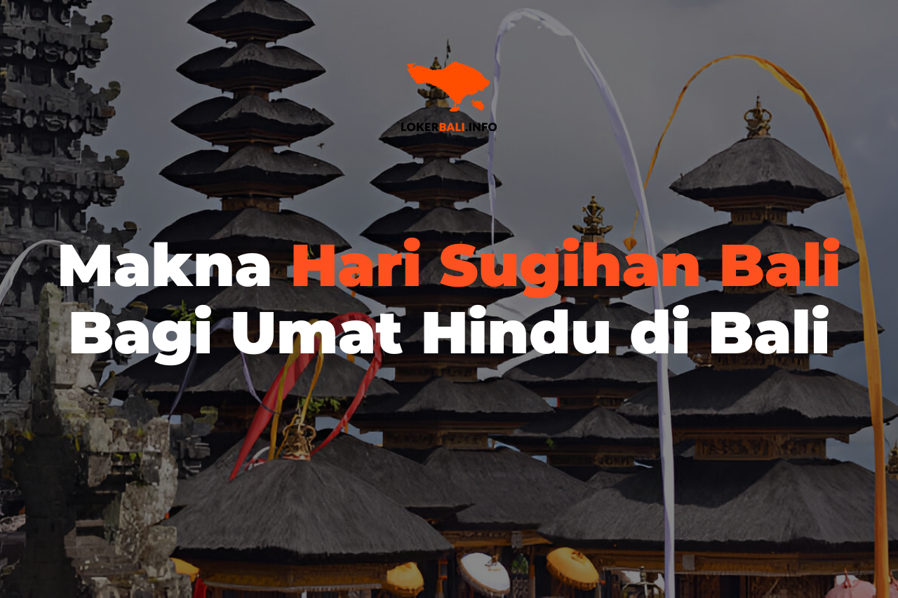 Makna Hari Sugihan Bali Bagi Umat Hindu di Bali