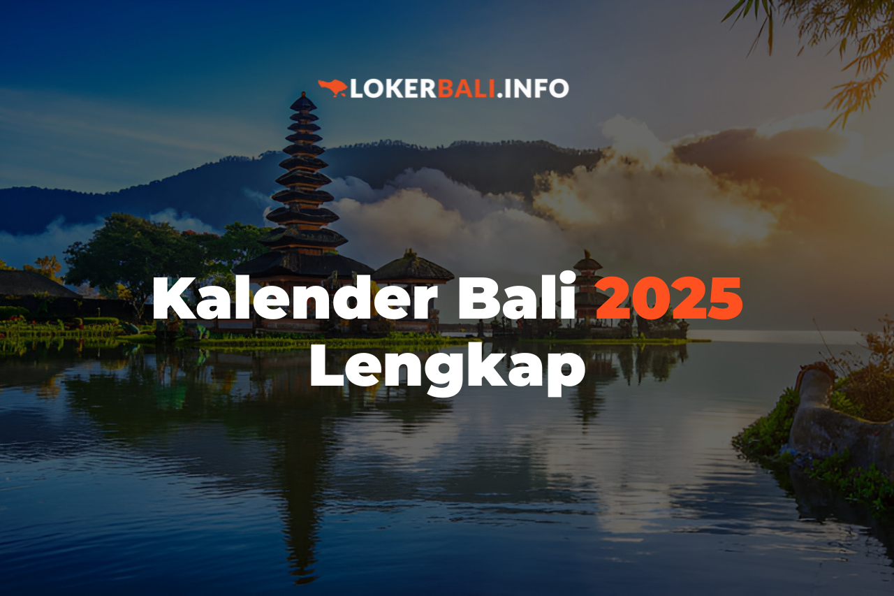 Kalender Bali 2025 Lengkap Beserta Hari Penting Nasional