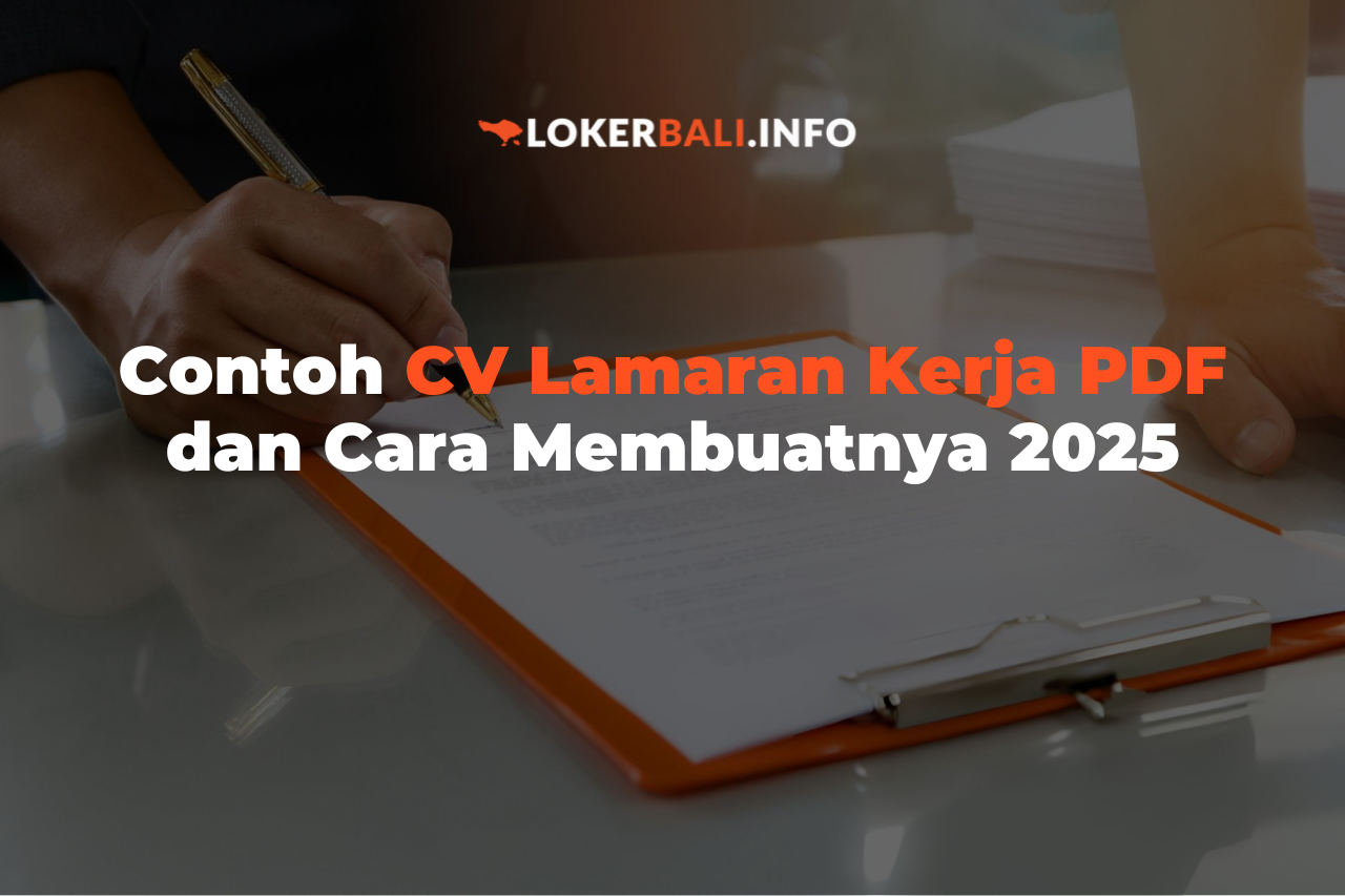 Contoh CV Lamaran Kerja PDF dan Cara Membuatnya 2025