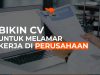 Bikin CV Untuk Melamar Kerja di Perusahaan