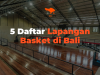 5 Daftar Lapangan Basket di Bali