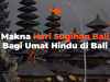 Makna Hari Sugihan Bali Bagi Umat Hindu di Bali