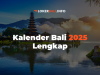 Kalender Bali 2025 Lengkap Beserta Hari Penting Nasional