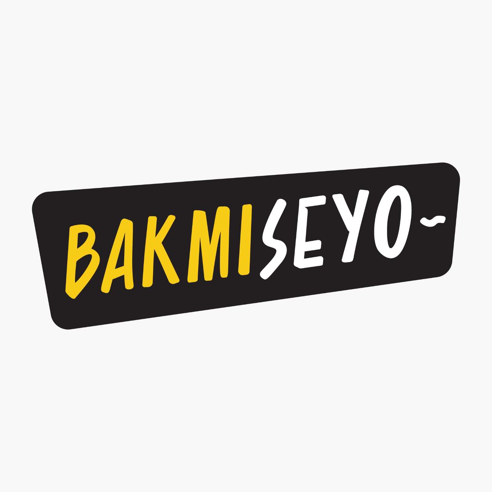 Bakmiseyo